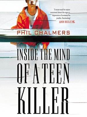cover image of Inside the Mind of a Teen Killer